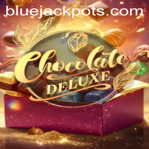 ChocolateDeluxe: A Sweet Escape with a Chance for the BLUE JACKPOT
