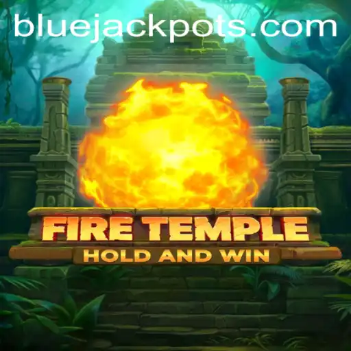 FireTemple Game and the Significance of the BLUE JACKPOT