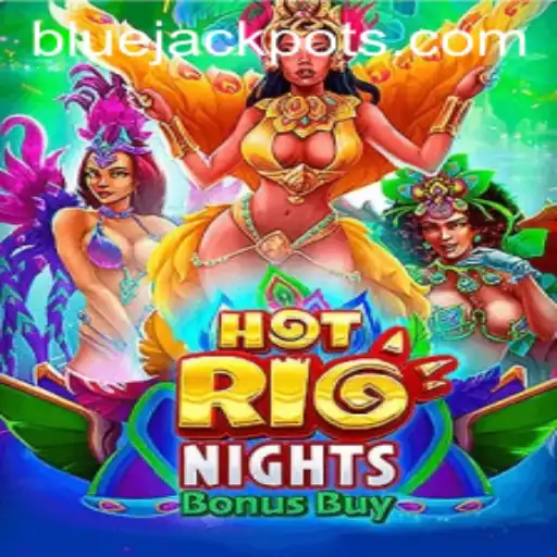 Discover the Thrills of HotRioNightsBonusBuy: Unraveling the BLUE JACKPOT