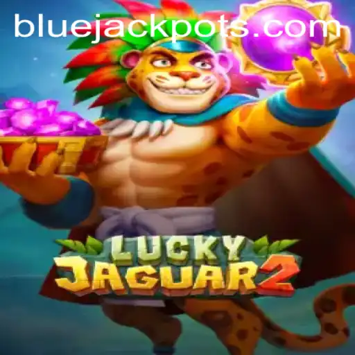 Explore the Thrills of Luckyjaguar2 and the Alluring BLUE JACKPOT