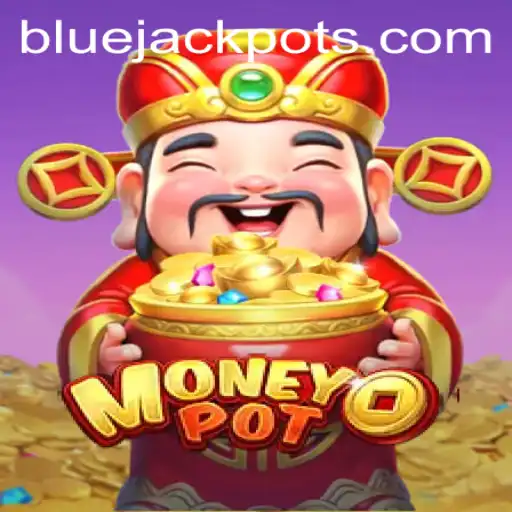 The Exciting World of MoneyPot: Unveiling the BLUE JACKPOT Experience