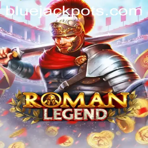 Discover the Exciting World of RomanLegend and the Thrill of BLUE JACKPOT