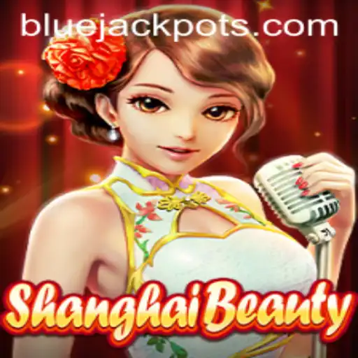 Discover the Enchantment of ShanghaiBeauty: Unveiling BLUE JACKPOT