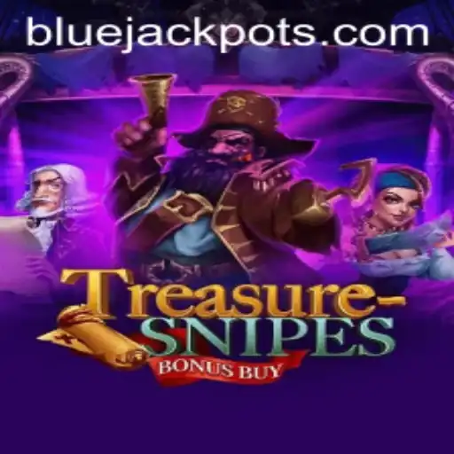 The New Adventure in Gaming: TreasuresnipesBonusBuy and the Exciting BLUE JACKPOT