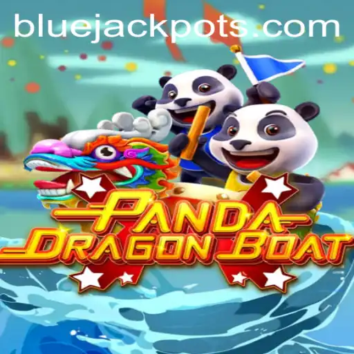 Explore the Intrigue of PANDADRAGONBOAT: Unveiling the BLUE JACKPOT