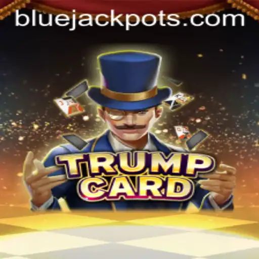 Explore the Exciting World of 'TrumpCard' and the Alluring 'BLUE JACKPOT'